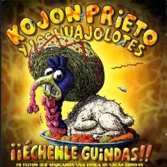 Kojn Prieto y los
        Huajolotes - chenle guindas al pavo! (Gor Discos, 1997)