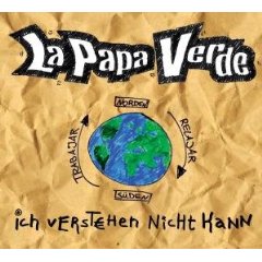 La Papa Verde - Ich
        Verstehen Nicht Kann