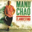 Manu Chao - Cladestino vom Mano Negra Snger